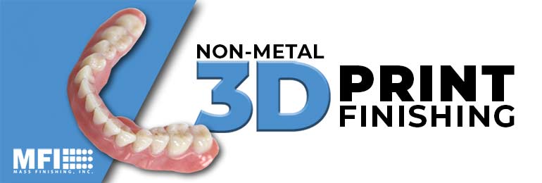 Non-Metal 3D Print Finishing: MFI’s Advanced Centrifugal Barrel Finishing Technology