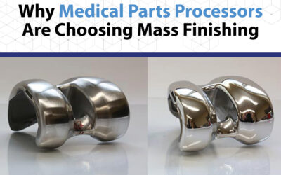 Why Medical Parts Processors Choose Mass Finishing